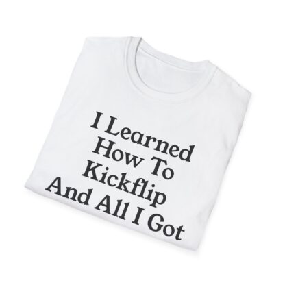 Assorted Colors Unisex Softstyle T-Shirt- I learned How To Kickflip And All I Got Was This Stupid T-Shirt - Image 10