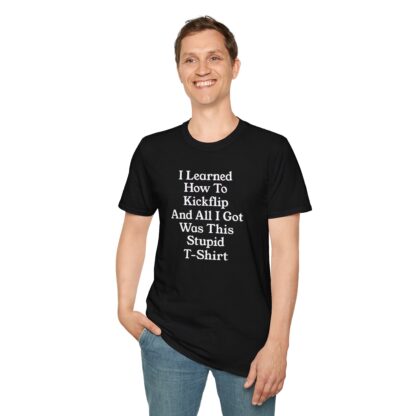 Assorted Colors Unisex Softstyle T-Shirt- I learned How To Kickflip And All I Got Was This Stupid T-Shirt - Image 6